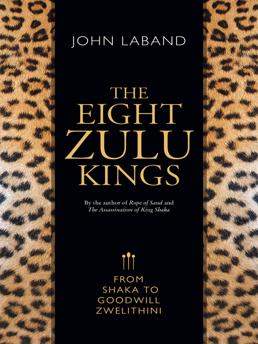 Title details for The Eight Zulu Kings by John Laband - Available